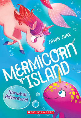 Narwhal Adventure (Mermicorn Island 2): Volume 2 (Mermicorn Island)